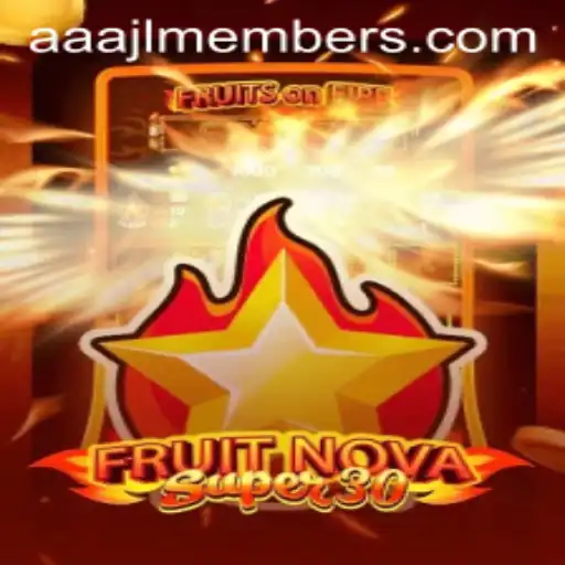 FruitrNovaSupe30: A Comprehensive Game Review Embracing AAJAL Members