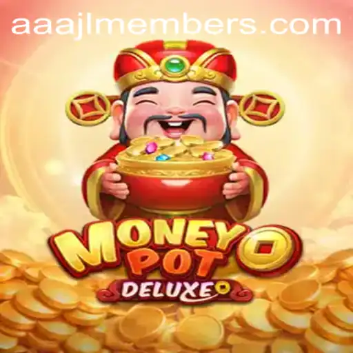 Exploring the Thrilling World of MoneyPotDELUXE with AAAJL Members